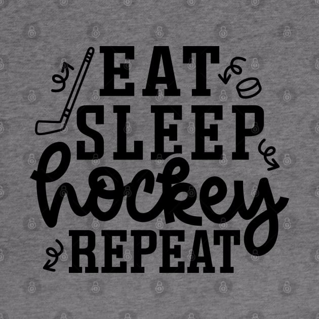 Eat Sleep Hockey Repeat Ice Hockey Field Hockey Cute Funny by GlimmerDesigns